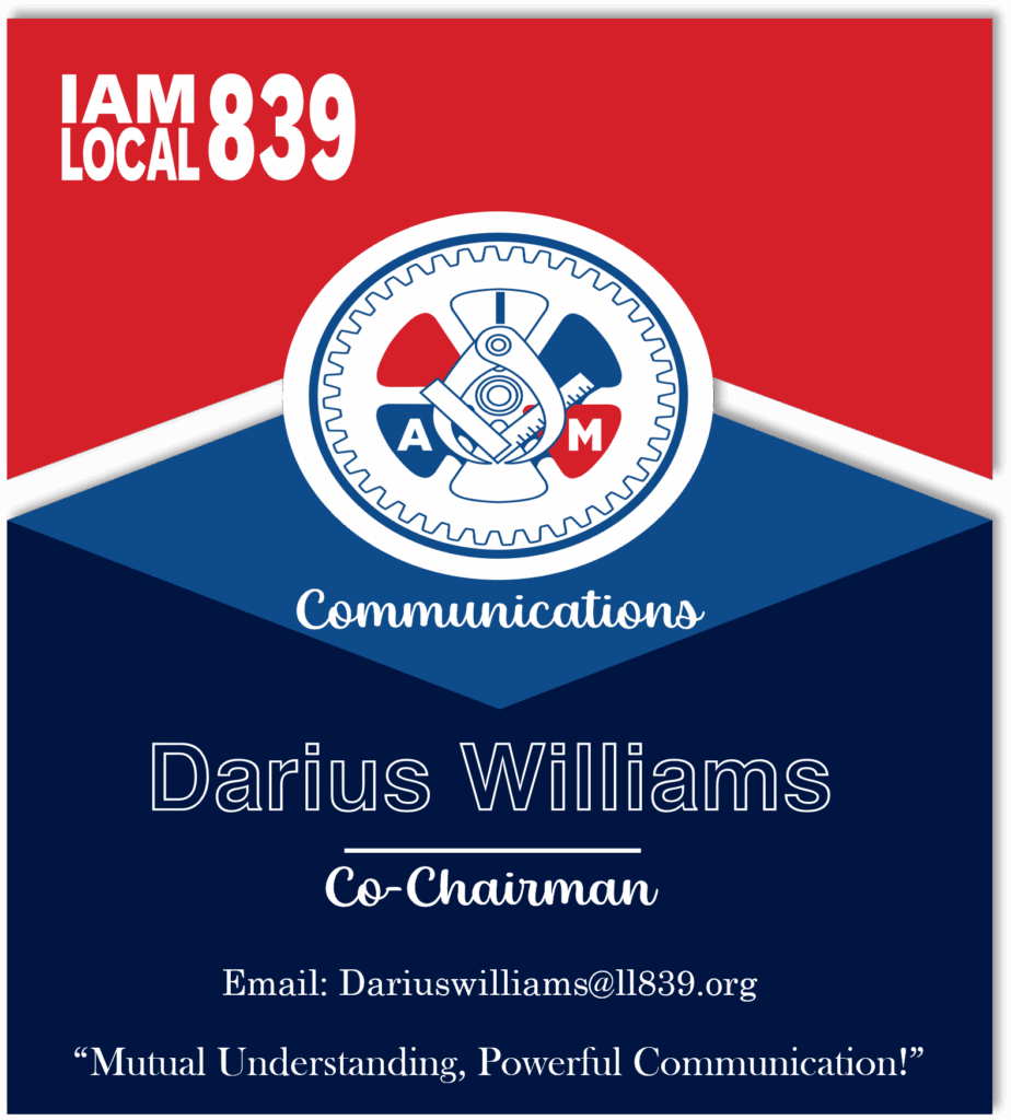 IAM Local 839 President - Co-Chairman Communications Committee